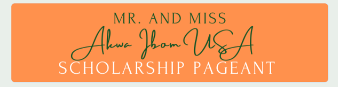 Mr. and Miss Akwa Ibom USA 2022 Scholarship Pageant Application